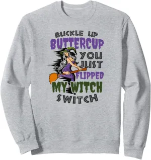 Flipped My Witch Switch Design Halloween Witch Sweatshirt