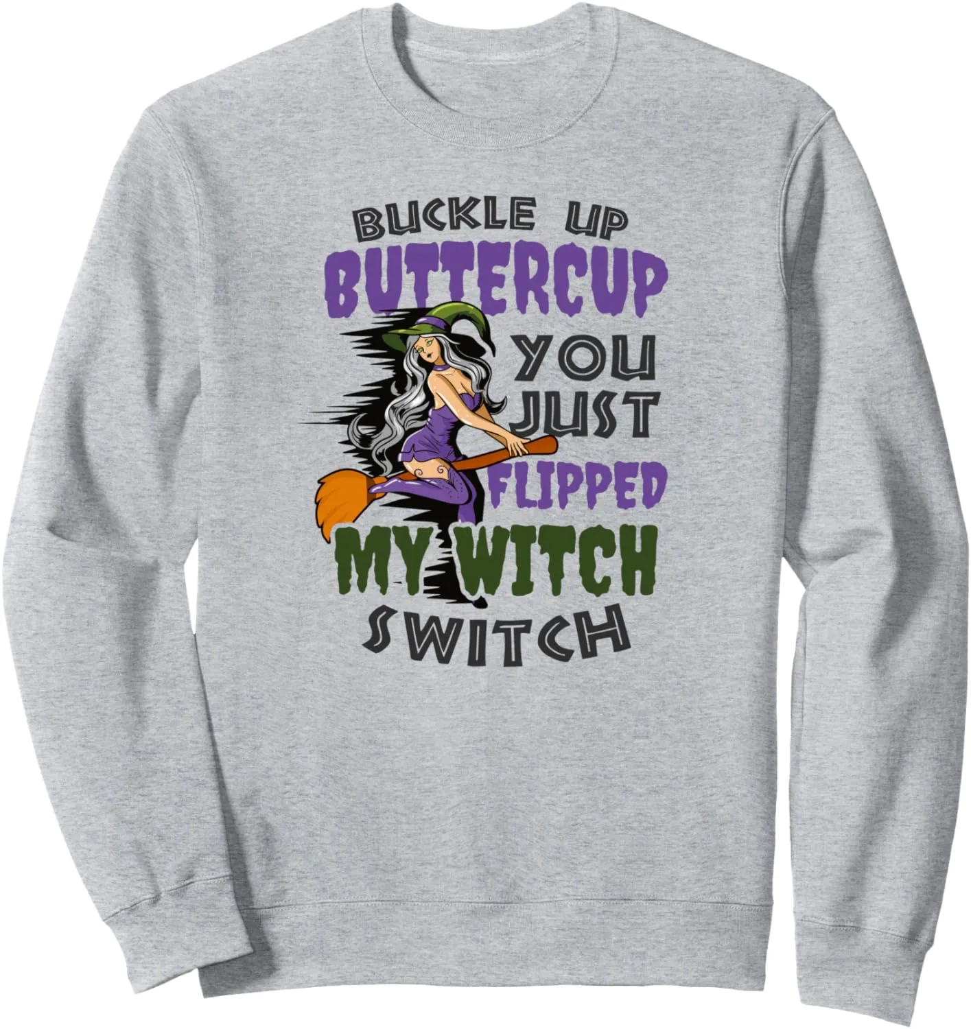 Flipped My Witch Switch Design Halloween Witch Sweatshirt