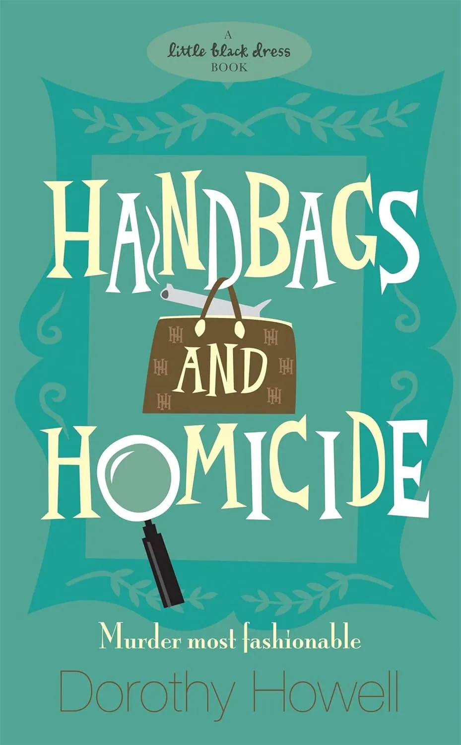 Handbags and Homicide (Haley Randolph Mystery 1) Paperback – October 2, 2008