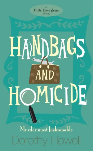 Handbags and Homicide (Haley Randolph Mystery 1) Paperback – October 2, 2008