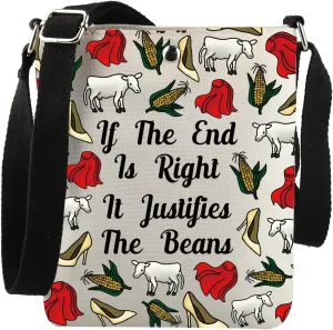 JNIAP Musical Theatre Gift If The End Is Right It Justifies The Beans Crossbody Bag Musical Lover Gift