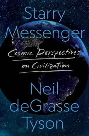Starry Messenger: Cosmic Perspectives on Civilization Hardcover – September 20, 2022