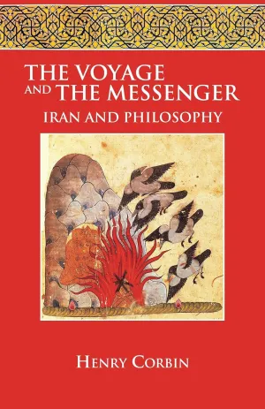 The Voyage and the Messenger: Iran and Philosophy Paperback – September 9, 1998